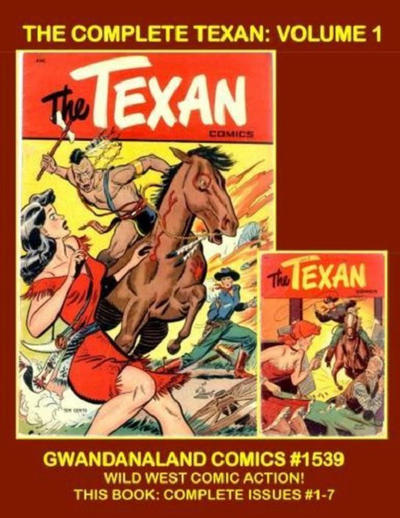 Cover for Gwandanaland Comics (Gwandanaland Comics, 2016 series) #1539 - The Complete Texan: Volume 1