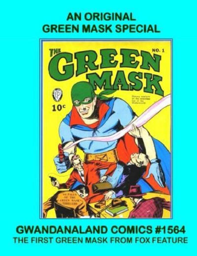 Cover for Gwandanaland Comics (Gwandanaland Comics, 2016 series) #1564 - An Original Green Mask Special