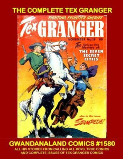 Cover for Gwandanaland Comics (Gwandanaland Comics, 2016 series) #1580 - The Complete Tex Granger
