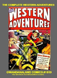Cover Thumbnail for Gwandanaland Comics (Gwandanaland Comics, 2016 series) #1619 - The Complete Western Adventures