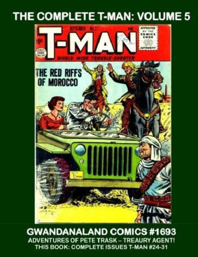 Cover for Gwandanaland Comics (Gwandanaland Comics, 2016 series) #1693 - The Complete T-Man: Volume 5