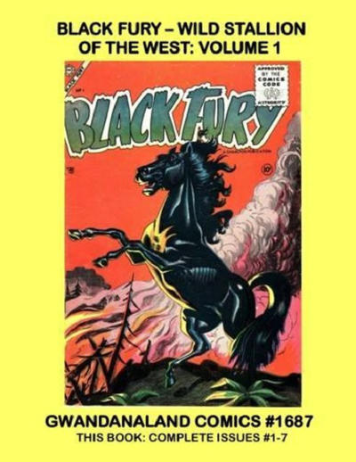 Cover for Gwandanaland Comics (Gwandanaland Comics, 2016 series) #1687 - Black Fury - Wild Stallion of the West: Volume 1