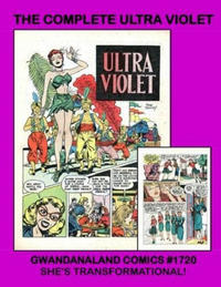 Cover Thumbnail for Gwandanaland Comics (Gwandanaland Comics, 2016 series) #1720 - The Complete Ultra Violet