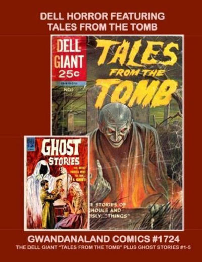 Cover for Gwandanaland Comics (Gwandanaland Comics, 2016 series) #1724 - Dell Horror Featuring Tales from the Tomb