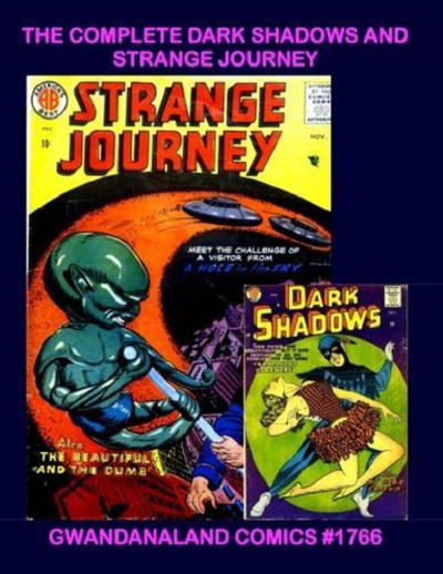 Cover for Gwandanaland Comics (Gwandanaland Comics, 2016 series) #1766 - The Complete Dark Shadows and Strange Journey