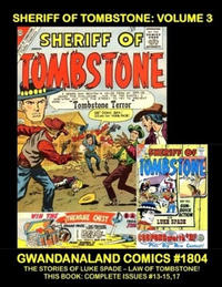 Cover Thumbnail for Gwandanaland Comics (Gwandanaland Comics, 2016 series) #1804 - Sheriff of Tombstone: Volume 3