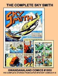 Cover Thumbnail for Gwandanaland Comics (Gwandanaland Comics, 2016 series) #1850 - The Complete Sky Smith