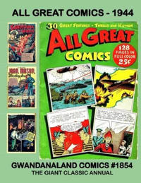 Cover Thumbnail for Gwandanaland Comics (Gwandanaland Comics, 2016 series) #1854 - All Great Comics - 1944