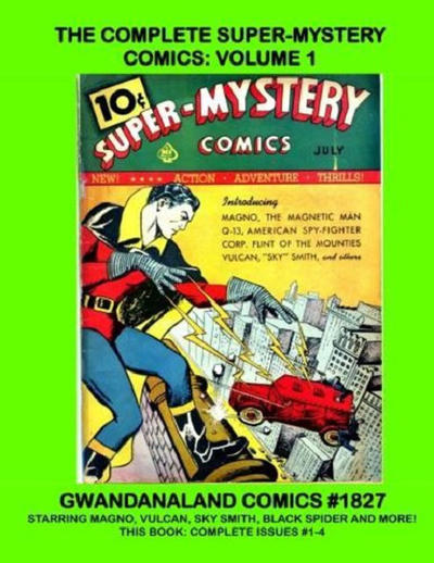 Cover for Gwandanaland Comics (Gwandanaland Comics, 2016 series) #1827 - The Complete Super-Mystery Comics: Volume 1