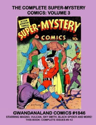 Cover for Gwandanaland Comics (Gwandanaland Comics, 2016 series) #1846 - The Complete Super-Mystery Comics: Volume 3