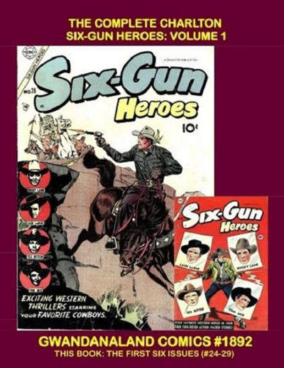Cover for Gwandanaland Comics (Gwandanaland Comics, 2016 series) #1892 - The Complete Charlton Six-Gun Heroes: Volume 1