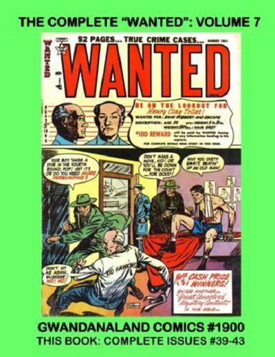 Cover for Gwandanaland Comics (Gwandanaland Comics, 2016 series) #1900 - The Complete "Wanted": Volume 7