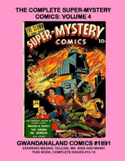 Cover for Gwandanaland Comics (Gwandanaland Comics, 2016 series) #1891 - The Complete Super-Mystery Comics: Volume 4