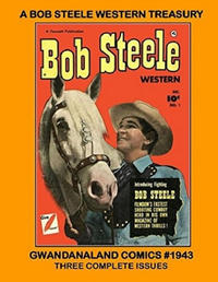 Cover Thumbnail for Gwandanaland Comics (Gwandanaland Comics, 2016 series) #1943 - A Bob Steele Western Treasury