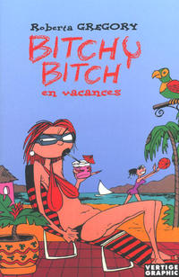 Cover Thumbnail for Bitchy Bitch en vacances (Vertige Graphic, 2001 series) 