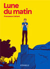 Cover for Lune du matin (Atrabile, 2018 series) 
