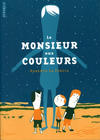 Cover for Le monsieur aux couleurs (Atrabile, 2012 series) 