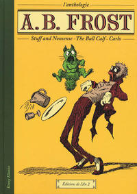 Cover Thumbnail for L'anthologie A.B. Frost (Editions de l'An 2, 2003 series) 