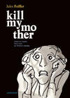Cover for Kill my mother (Actes Sud, 2018 series) #[nn] - Kill my mother