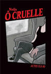 Cover for Ô cruelle (Actes Sud, 2013 series) 