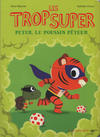 Cover for Les trop Super (Actes Sud, 2015 series) #10 - Peter, le poussin péteur