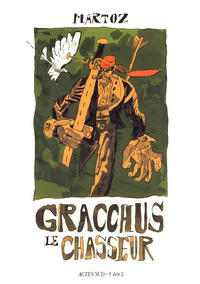 Cover Thumbnail for Gracchus le chasseur (Actes Sud, 2019 series) 