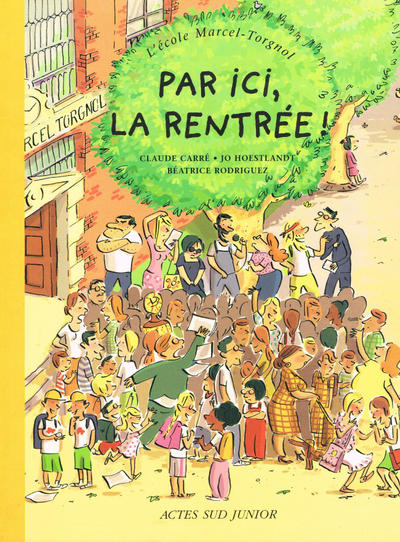 Cover for L'Ecole Marcel-Torgnol (Actes Sud, 2003 series) #1 - Par ici, la rentrée!