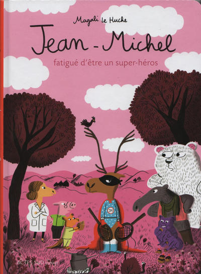 Cover for Jean-Michel fatigué d'être un super-héros (Actes Sud, 2018 series) 