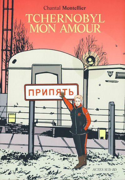 Cover for Tchernobyl mon amour (Actes Sud, 2006 series) 