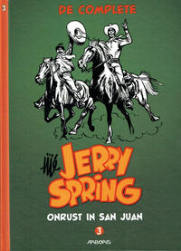 Cover Thumbnail for De complete Jerry Spring (Arboris, 2016 series) #3 - Onrust in San Juan