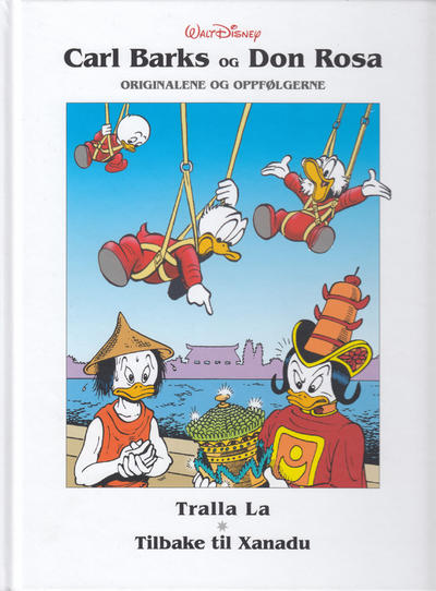 Cover for Carl Barks og Don Rosa - originalene og oppfølgerne (Hjemmet / Egmont, 2019 series) #1 - Tralla La; Tilbake til Xanadu