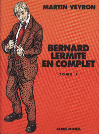 Cover Thumbnail for Bernard Lermite en complet (Albin Michel, 2001 series) #1