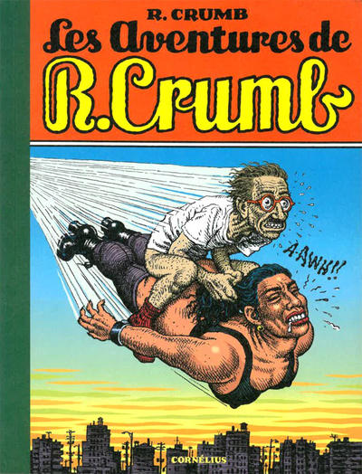 Cover for Les Aventures de R. Crumb (Cornélius, 2009 series) 