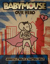 Cover for Babymouse (Random House, 2005 series) #2 - Our Hero [Eighteenth Printing]