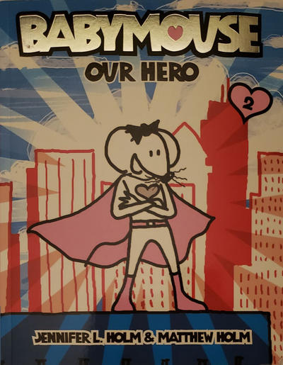 Cover for Babymouse (Random House, 2005 series) #2 - Our Hero [Eighteenth Printing]