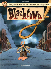 Cover Thumbnail for Les formidables aventures de Lapinot (Dargaud, 1995 series) #1 - Blacktown