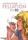 Cover for Anthologie de la fellation en BD (Dynamite, 2018 series) 