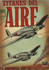 Cover for Titanes del Aire (Editora de Periódicos, S. C. L. "La Prensa", 1963 series) #17