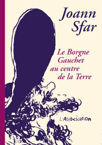Cover Thumbnail for Le Borgne Gauchet au centre de la terre (L'Association, 1995 series) 