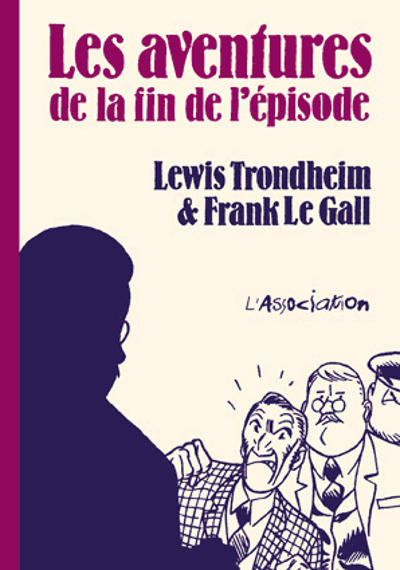 Cover for Les Aventures de la Fin de l'épisode (L'Association, 1996 series) 