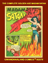 Cover Thumbnail for Gwandanaland Comics (Gwandanaland Comics, 2016 series) #2079 - The Complete Golden Age Madam Satan