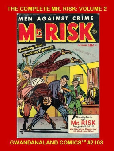 Cover for Gwandanaland Comics (Gwandanaland Comics, 2016 series) #2103 - The Complete Mr. Risk Volume 2