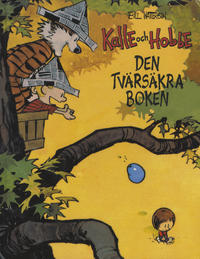 Cover Thumbnail for Kalle och Hobbe: Den tvärsäkra boken (Bonnier Carlsen, 1999 series) 