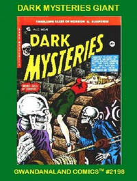 Cover Thumbnail for Gwandanaland Comics (Gwandanaland Comics, 2016 series) #2198 - Dark Mysteries Giant