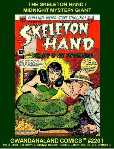 Cover for Gwandanaland Comics (Gwandanaland Comics, 2016 series) #2201 - The Skeleton Hand / Midnight Mystery Giant