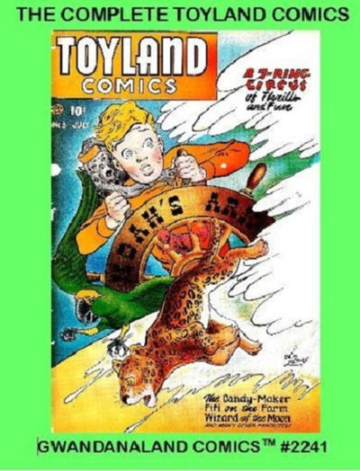 Cover for Gwandanaland Comics (Gwandanaland Comics, 2016 series) #2241 - The Complete Toyland Comics
