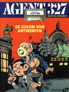 Cover for Agent 327 (Uitgeverij M, 2001 series) #15 - De golem van Antwerpen