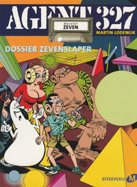 Cover Thumbnail for Agent 327 (Uitgeverij M, 2001 series) #7 - Dossier Zevenslaper