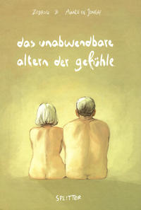 Cover Thumbnail for Das unabwendbare Altern der Gefühle (Splitter Verlag, 2018 series) 