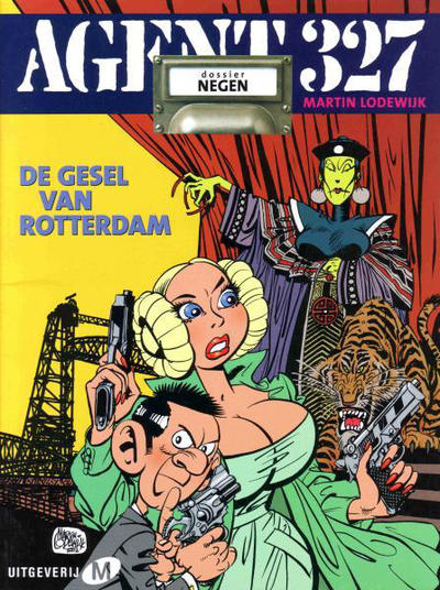 Cover for Agent 327 (Uitgeverij M, 2001 series) #9 - De gesel van Rotterdam